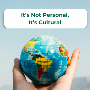 it's not personal, it's culture